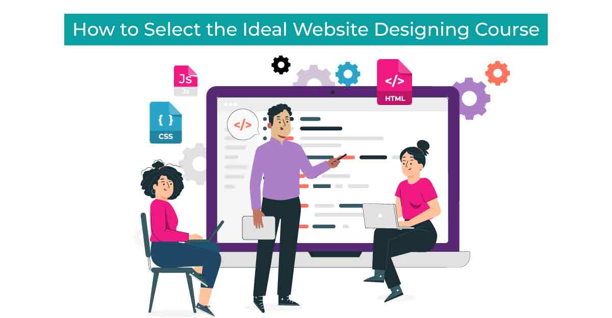 How-to-Select-the-Ideal-Website-Designing-Course